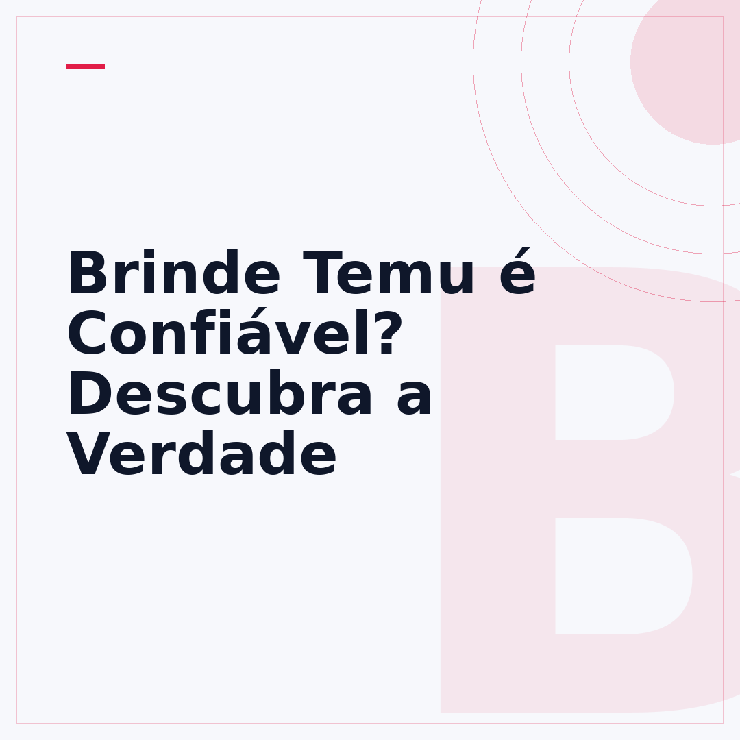 Brinde Temu é Confiável? Descubra a Verdade