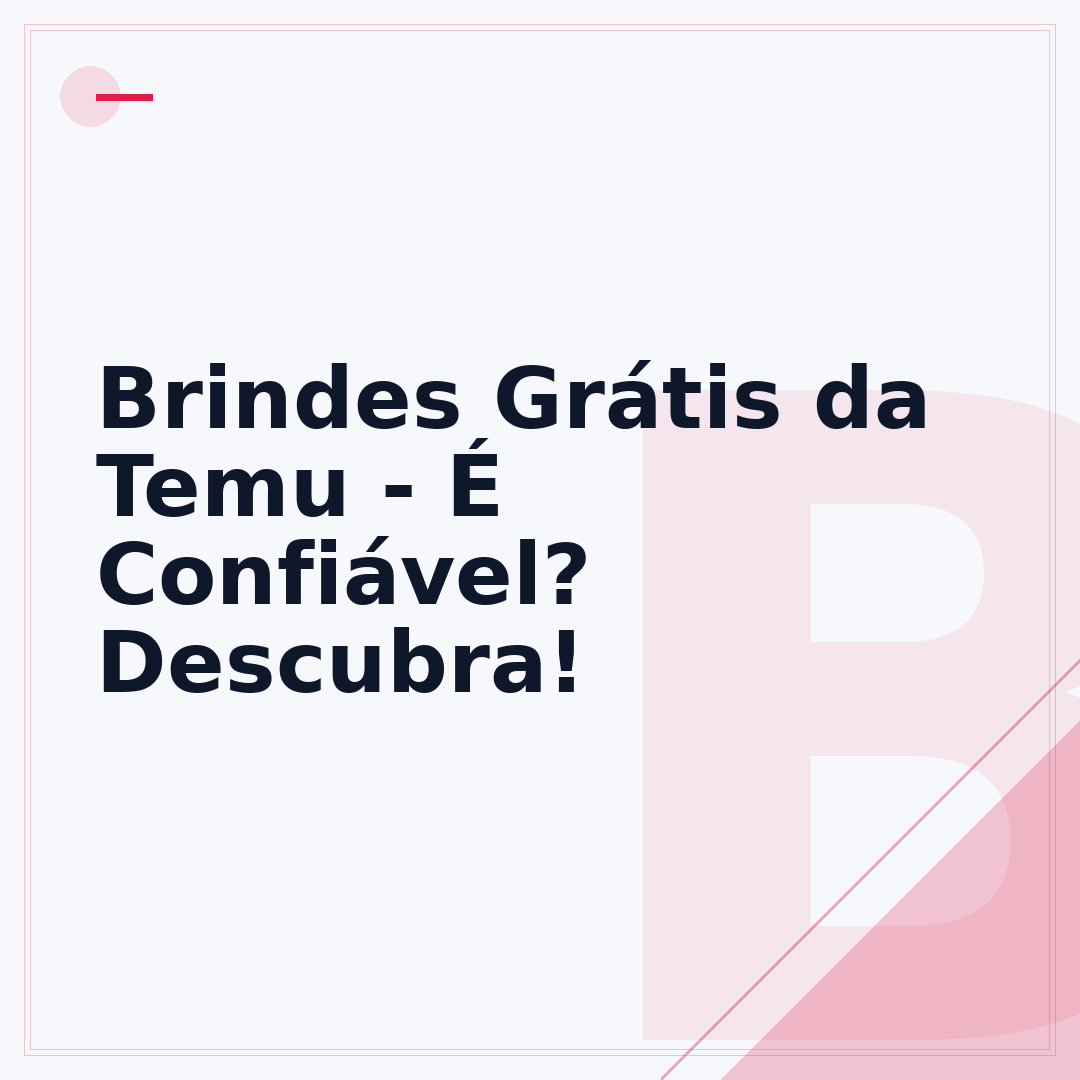 Brindes Grátis da Temu - É Confiável? Descubra!