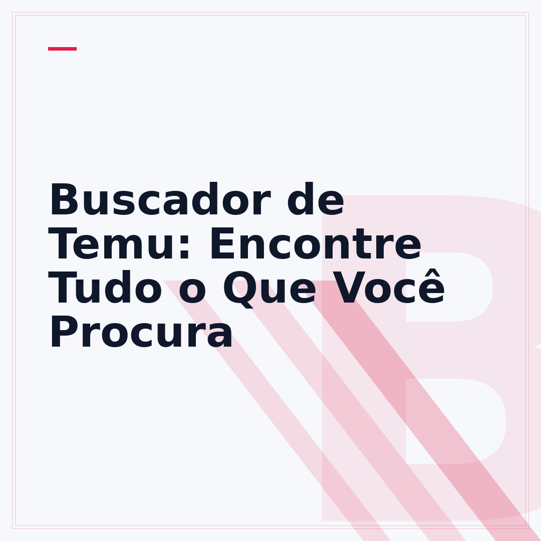 Buscador de Temu: Encontre Tudo o Que Você Procura