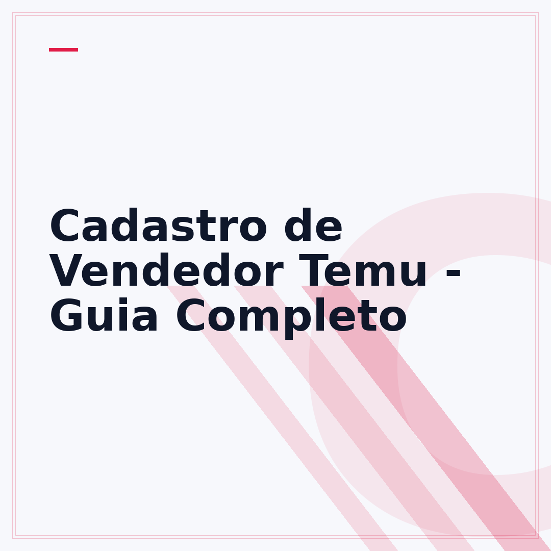 Cadastro de Vendedor Temu - Guia Completo