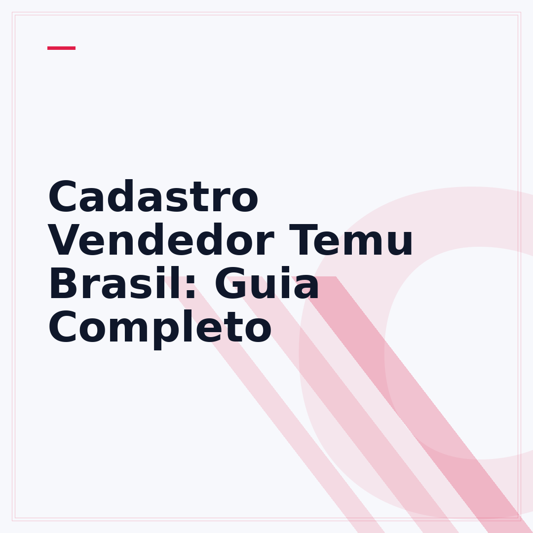 Cadastro Vendedor Temu Brasil: Guia Completo