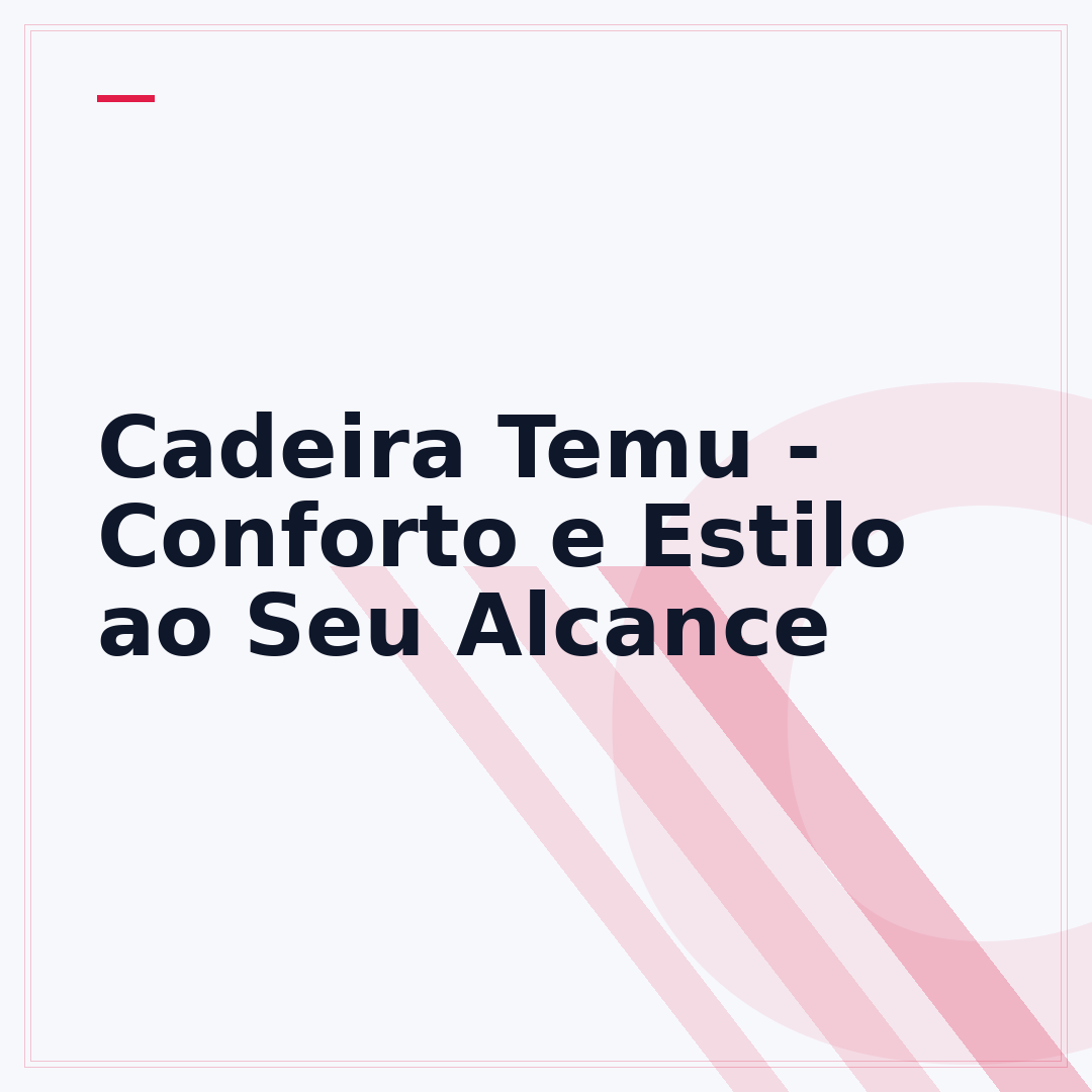 Cadeira Temu - Conforto e Estilo ao Seu Alcance