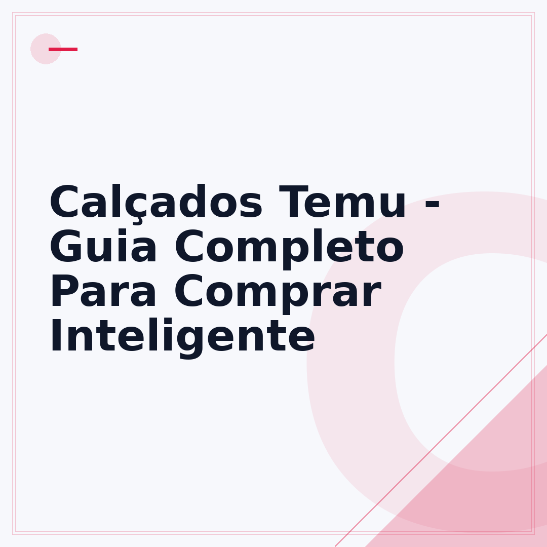 Calçados Temu - Guia Completo Para Comprar Inteligente