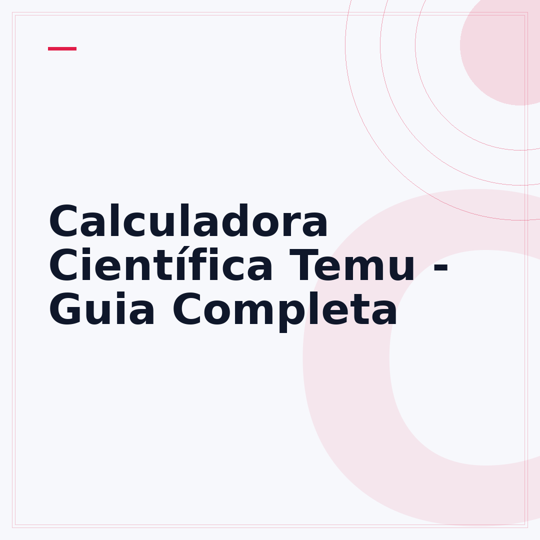 Calculadora Científica Temu - Guia Completa