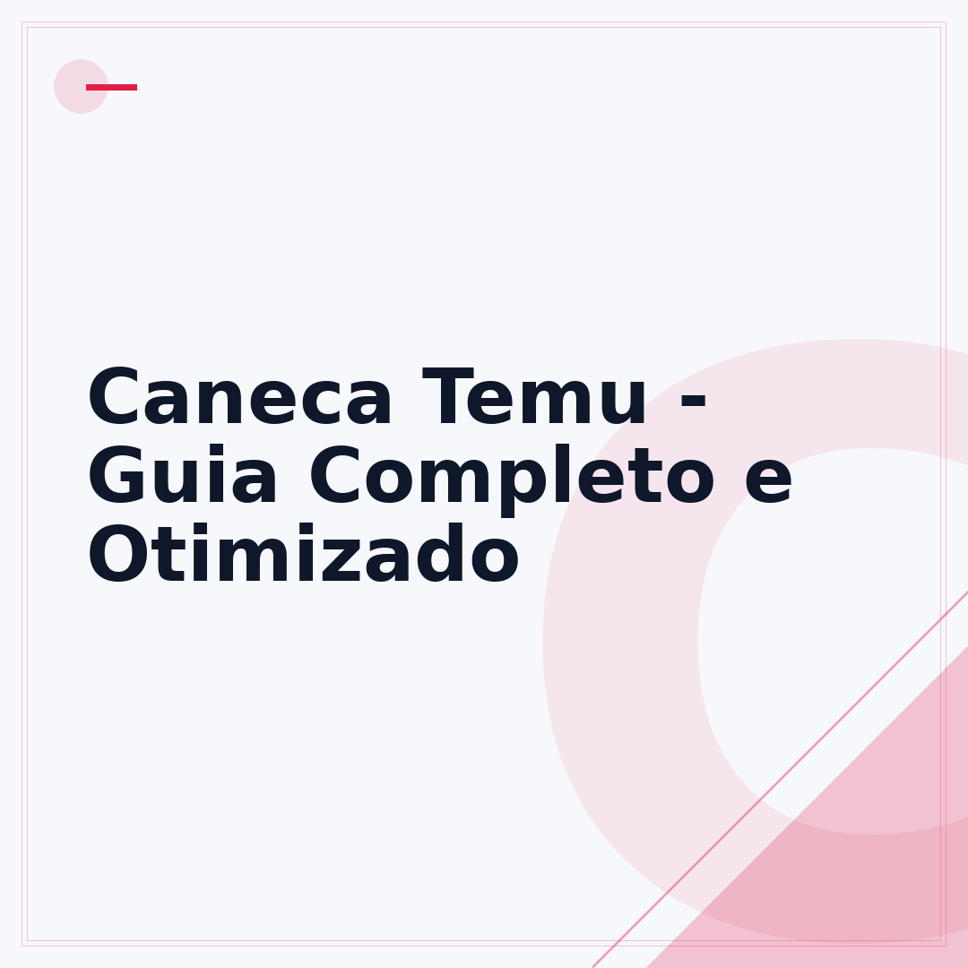 Caneca Temu - Guia Completo e Otimizado
