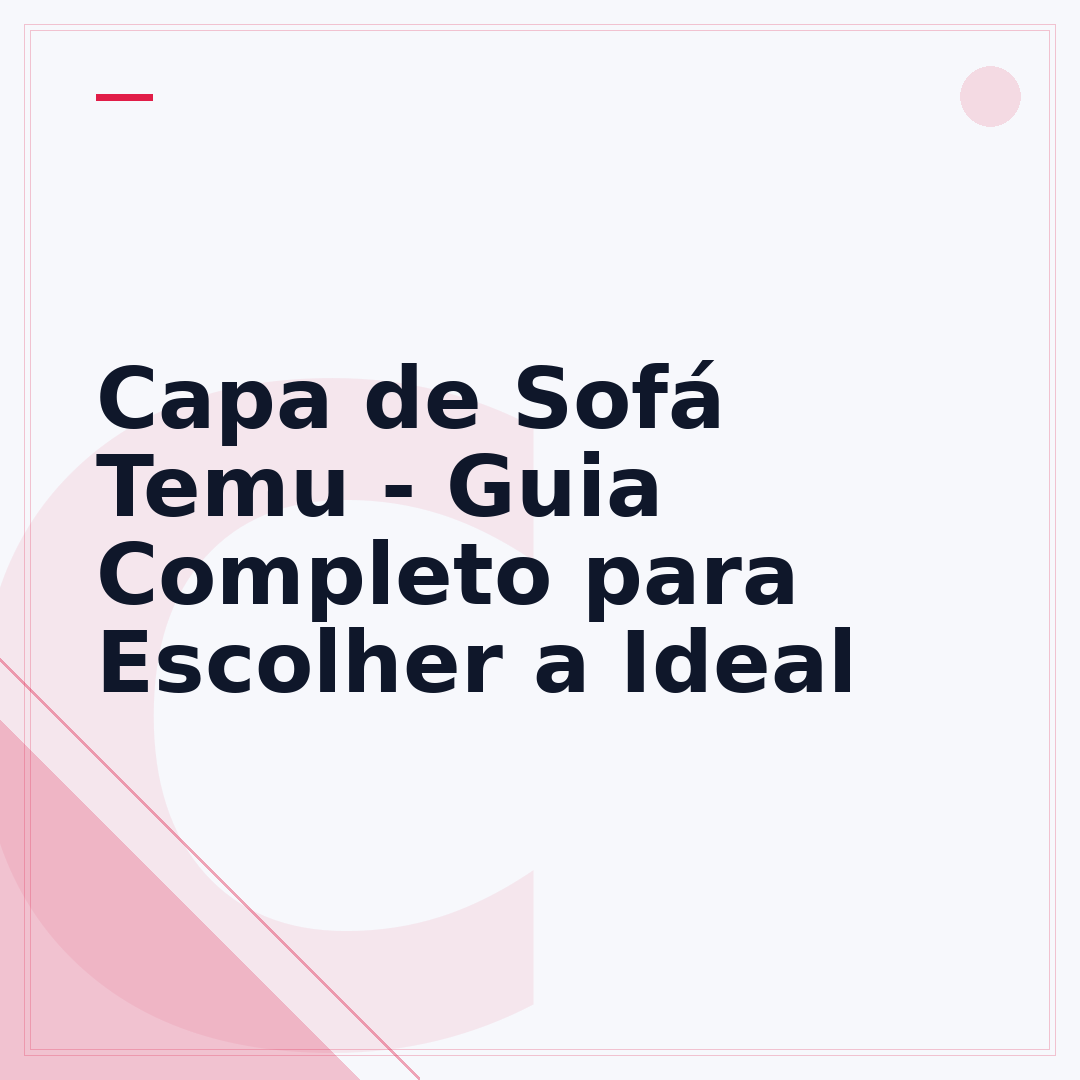 Capa de Sofá Temu - Guia Completo para Escolher a Ideal