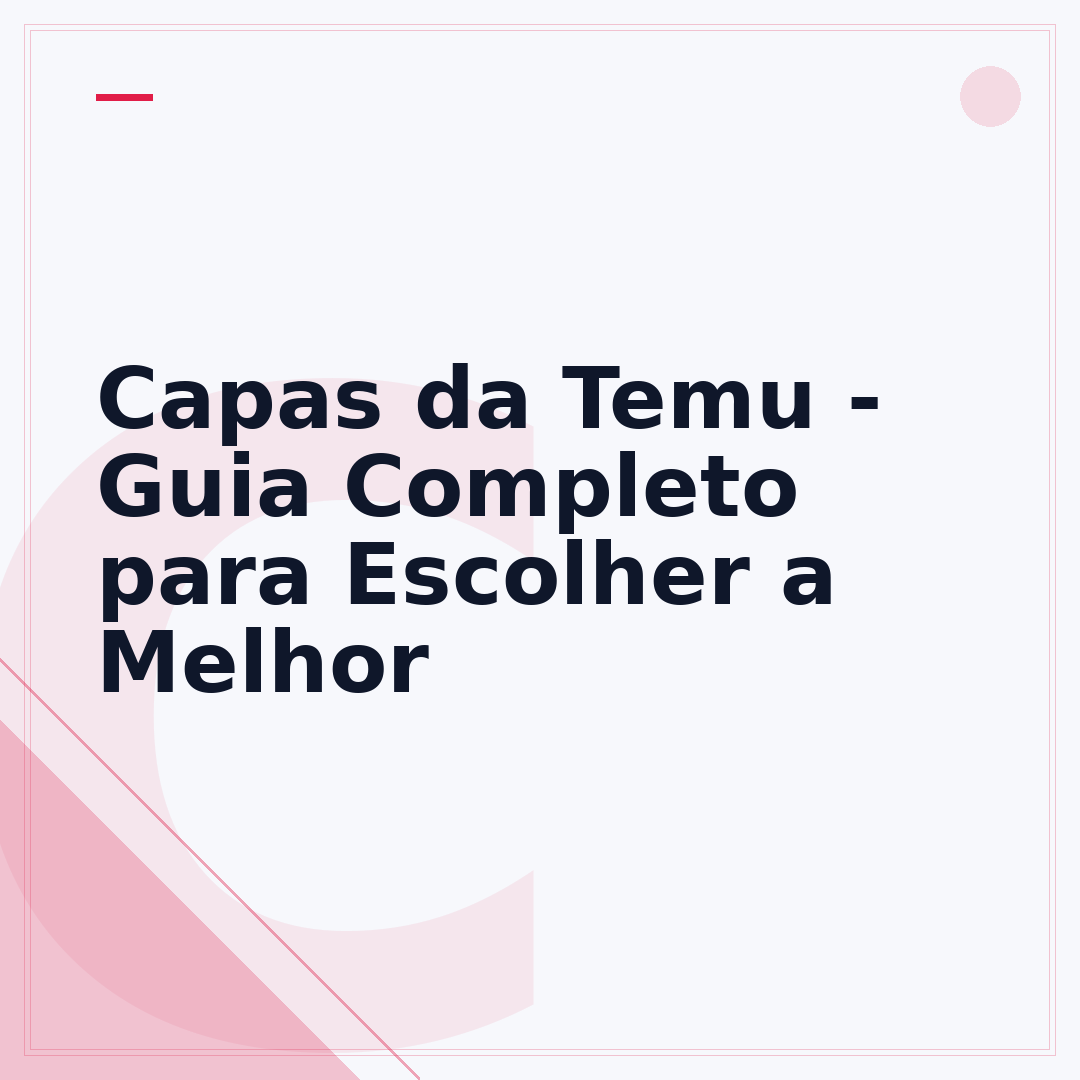 Capas da Temu - Guia Completo para Escolher a Melhor