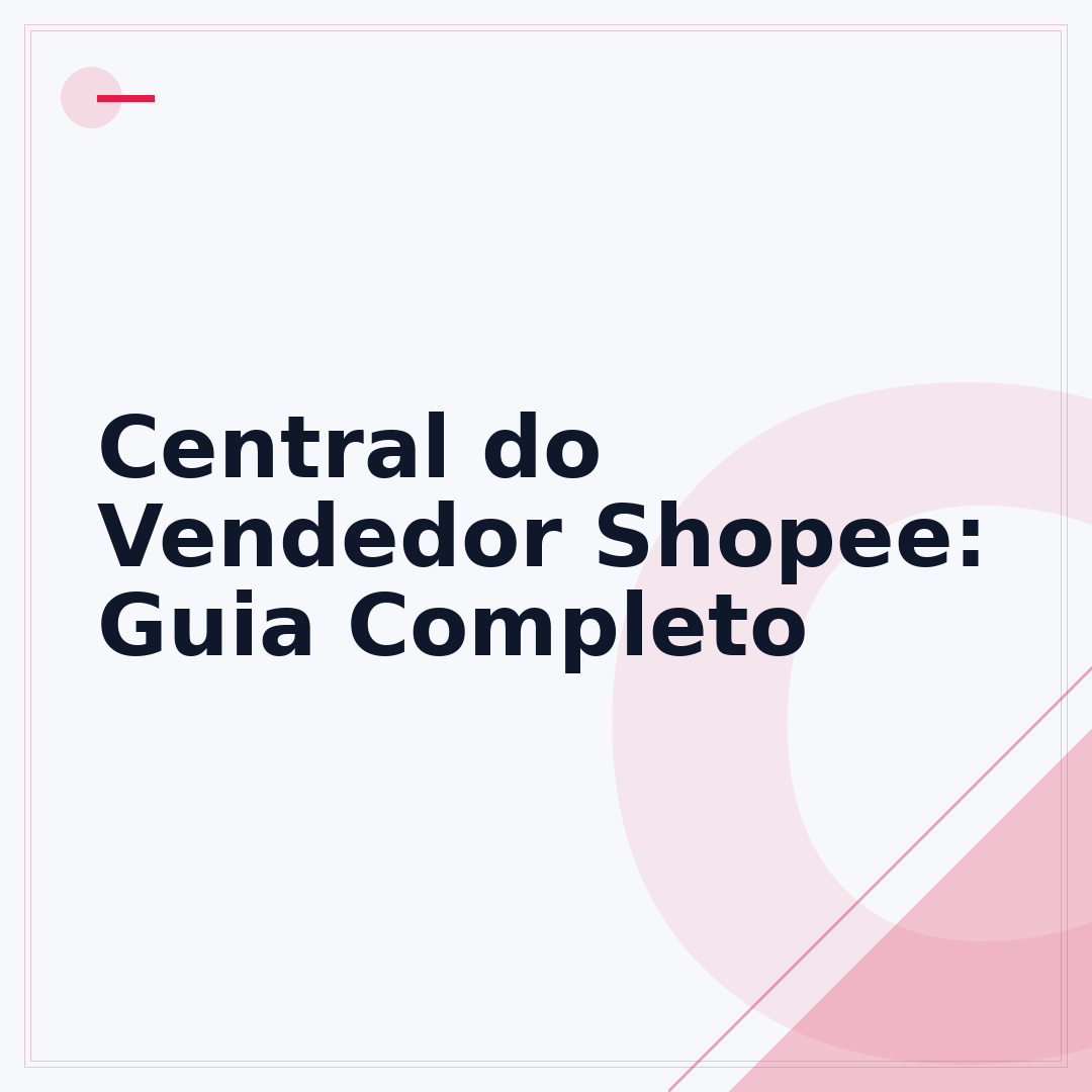 Central do Vendedor Shopee: Guia Completo