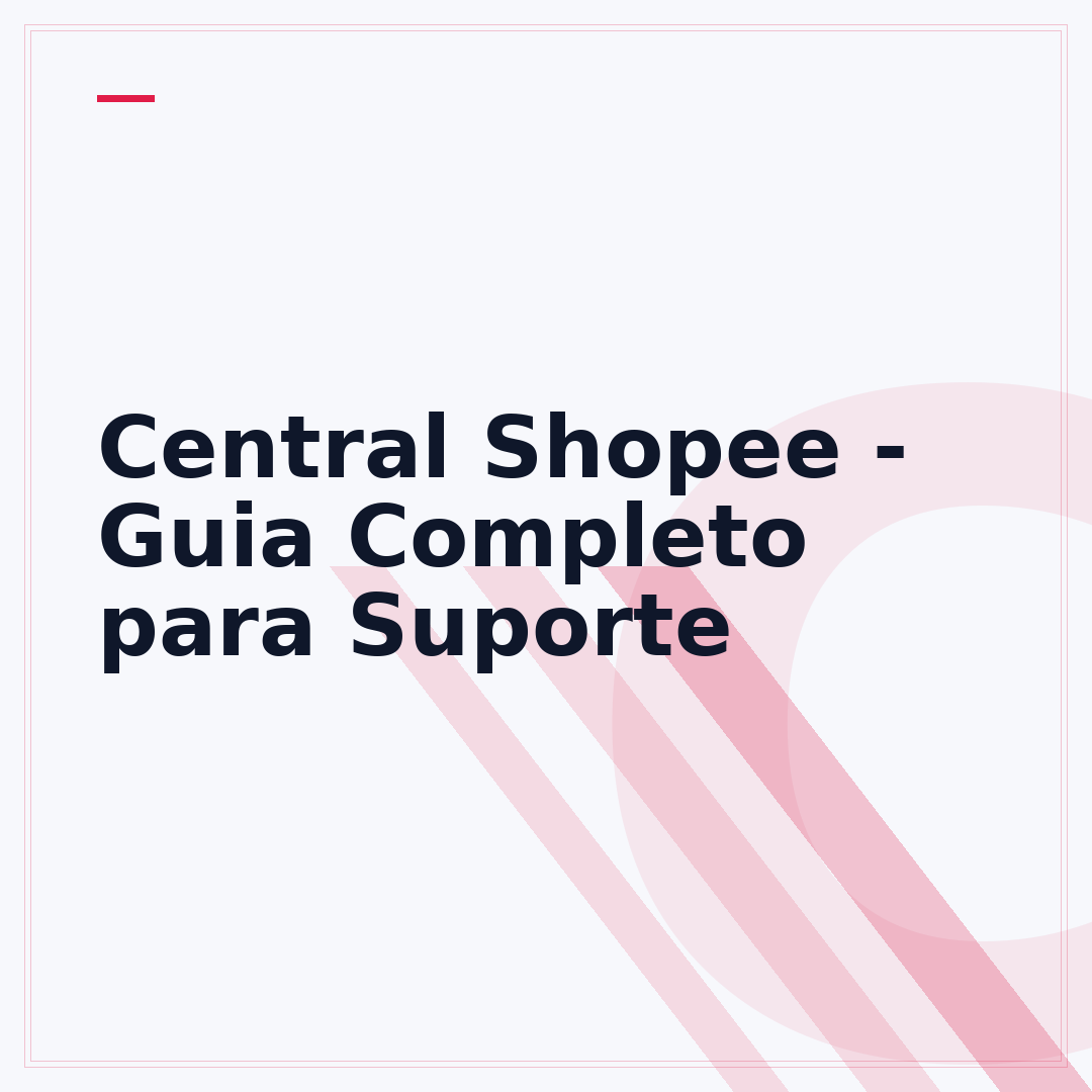 Central Shopee - Guia Completo para Suporte