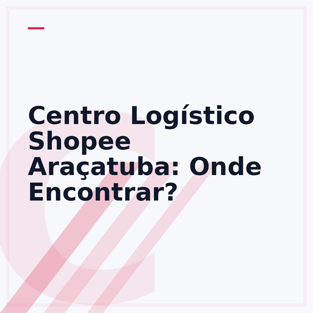 Centro Logístico Shopee Araçatuba: Onde Encontrar?