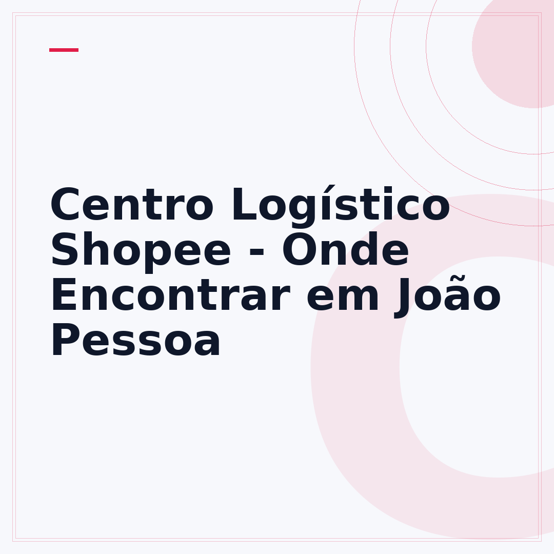 Centro Logístico Shopee - Onde Encontrar em João Pessoa