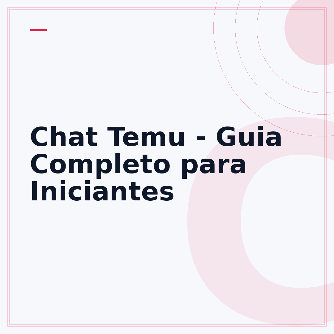 Chat Temu - Guia Completo para Iniciantes
