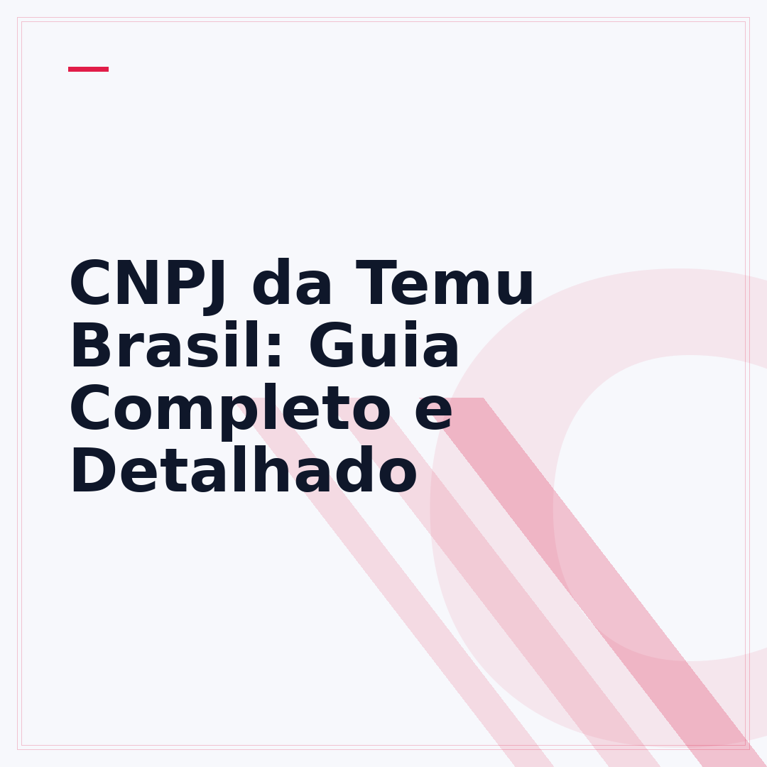 CNPJ da Temu Brasil: Guia Completo e Detalhado