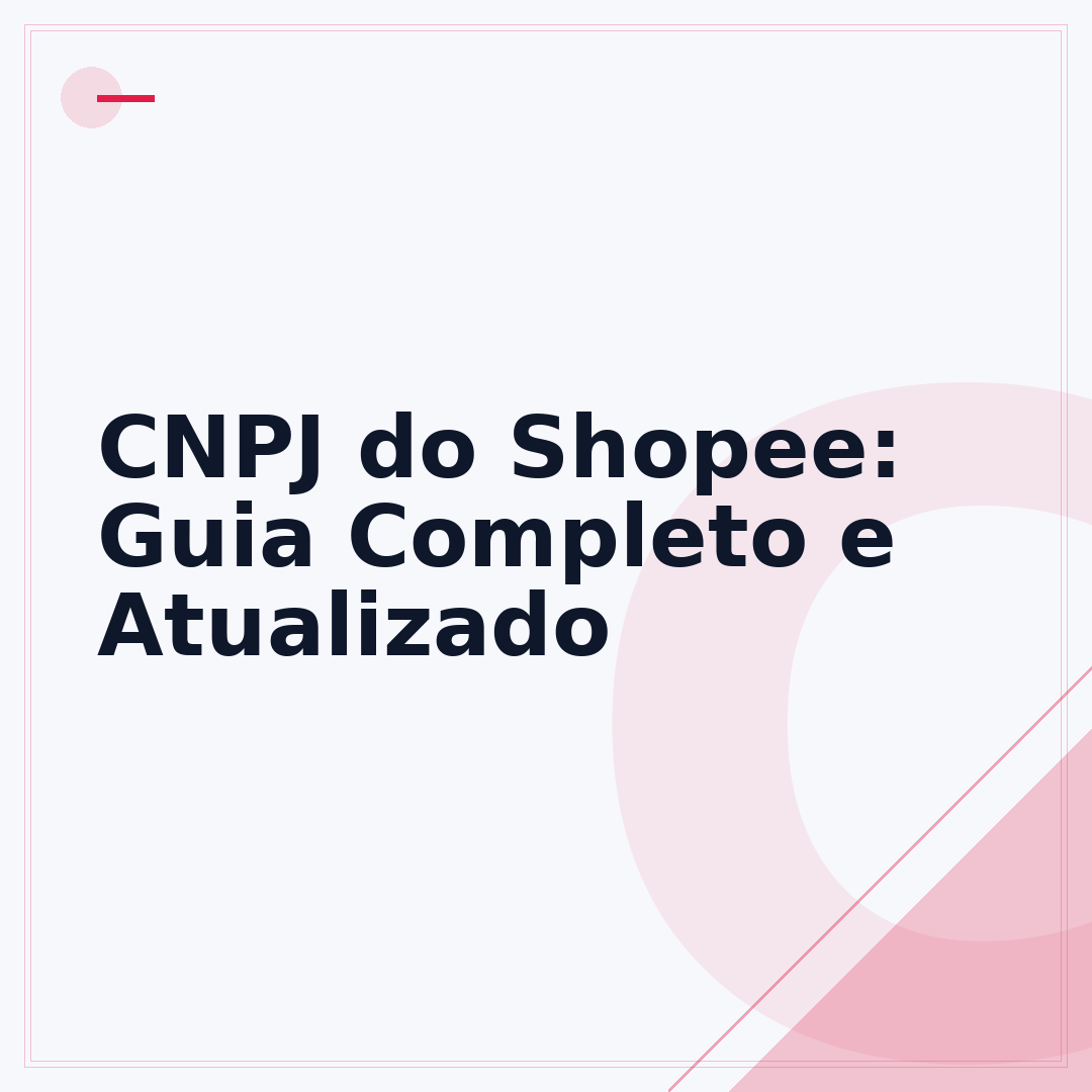 CNPJ do Shopee: Guia Completo e Atualizado