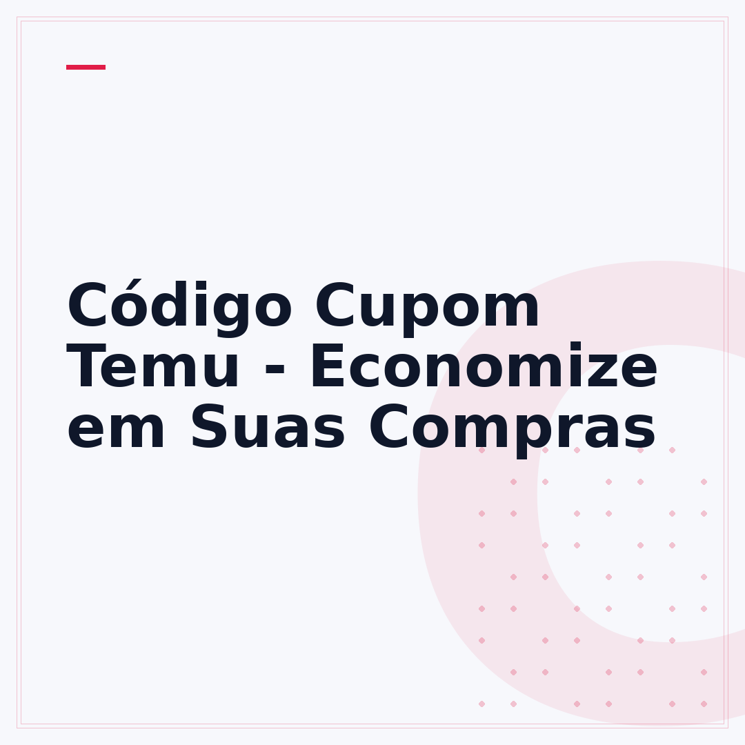 Código Cupom Temu - Economize em Suas Compras