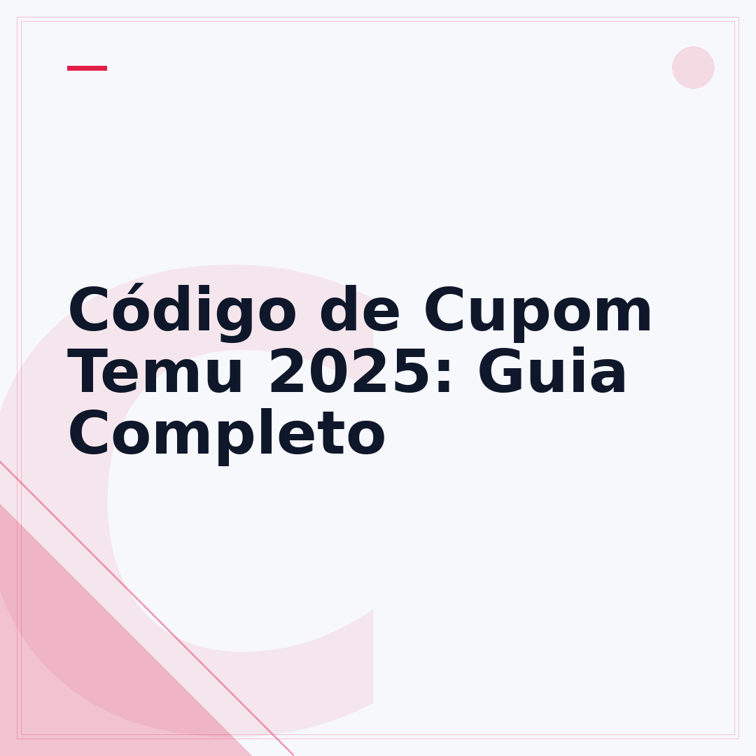 Código de Cupom Temu 2025: Guia Completo
