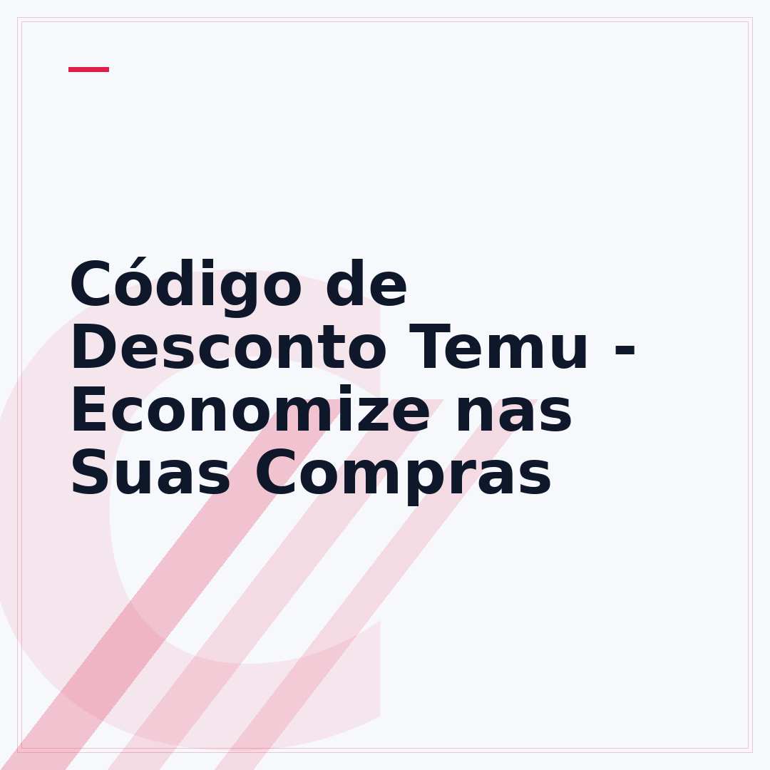 Código de Desconto Temu - Economize nas Suas Compras