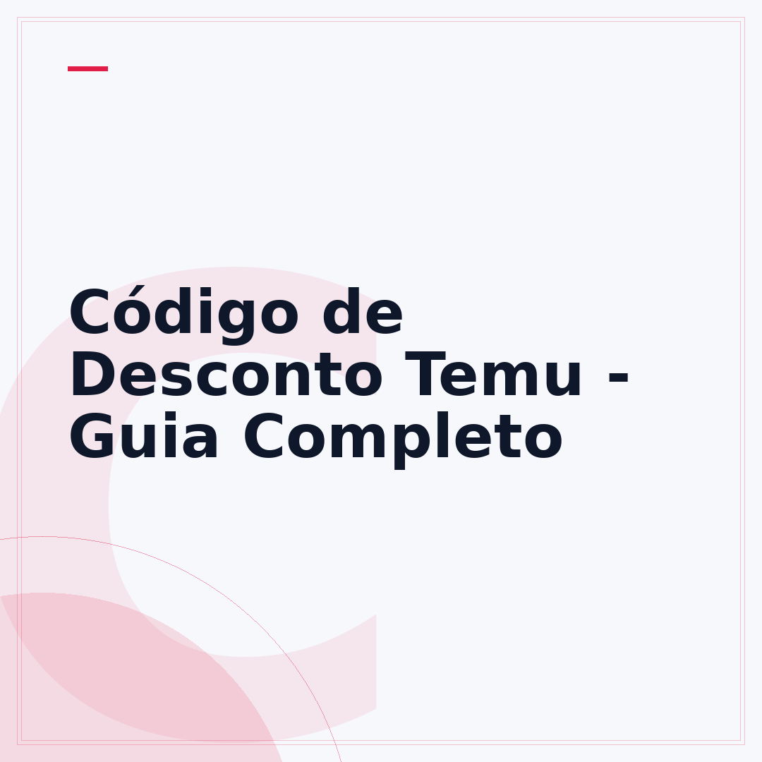 Código de Desconto Temu - Guia Completo