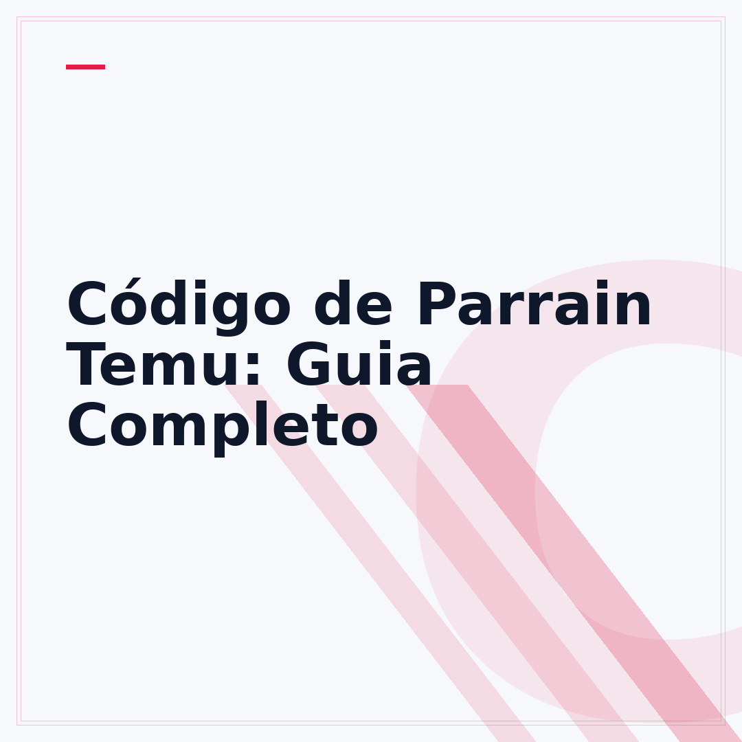 Código de Parrain Temu: Guia Completo