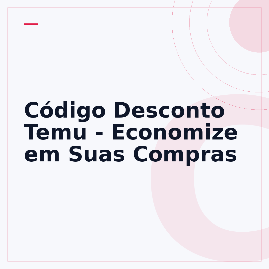 Código Desconto Temu - Economize em Suas Compras