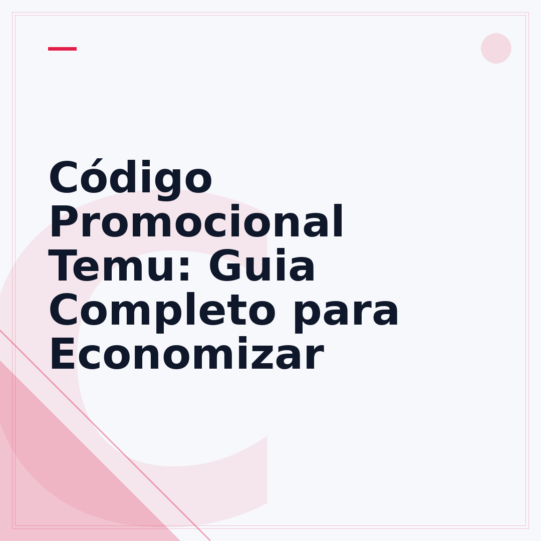 Código Promocional Temu: Guia Completo para Economizar