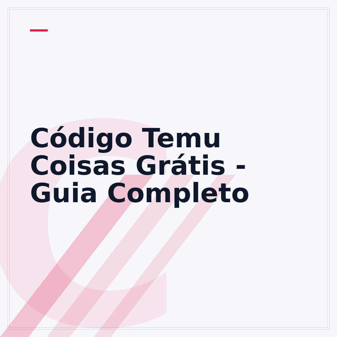 Código Temu Coisas Grátis - Guia Completo