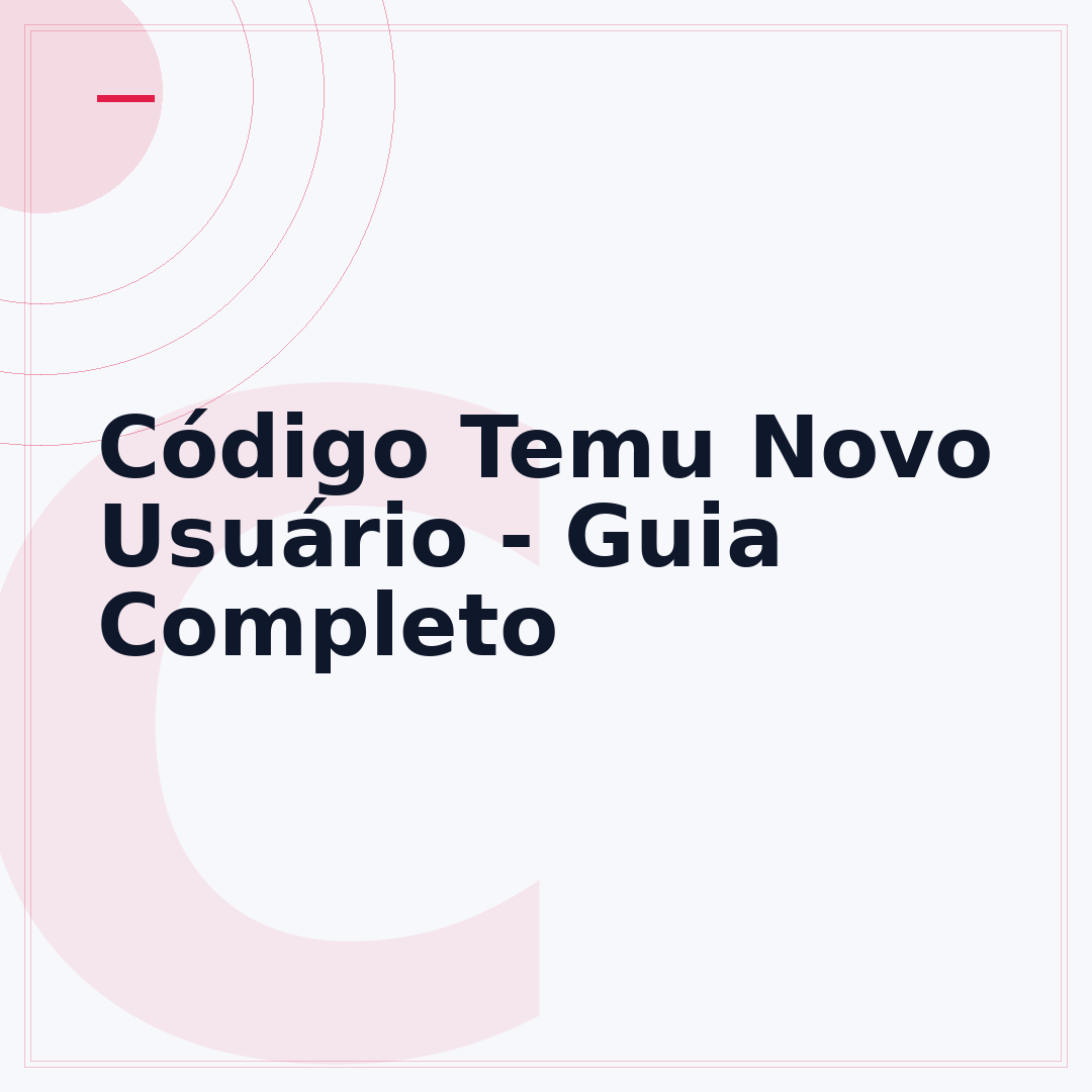 Código Temu Novo Usuário - Guia Completo