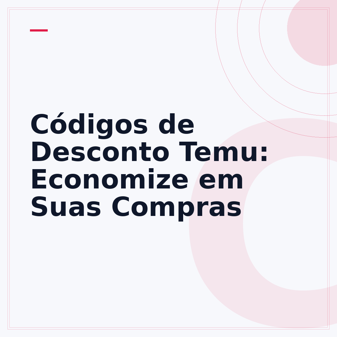 Códigos de Desconto Temu: Economize em Suas Compras