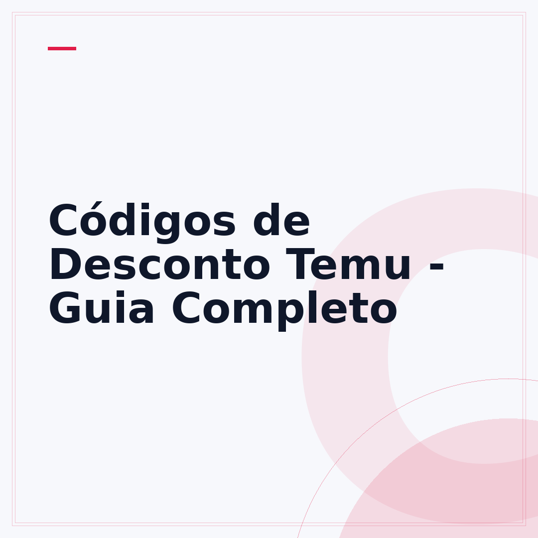 Códigos de Desconto Temu - Guia Completo
