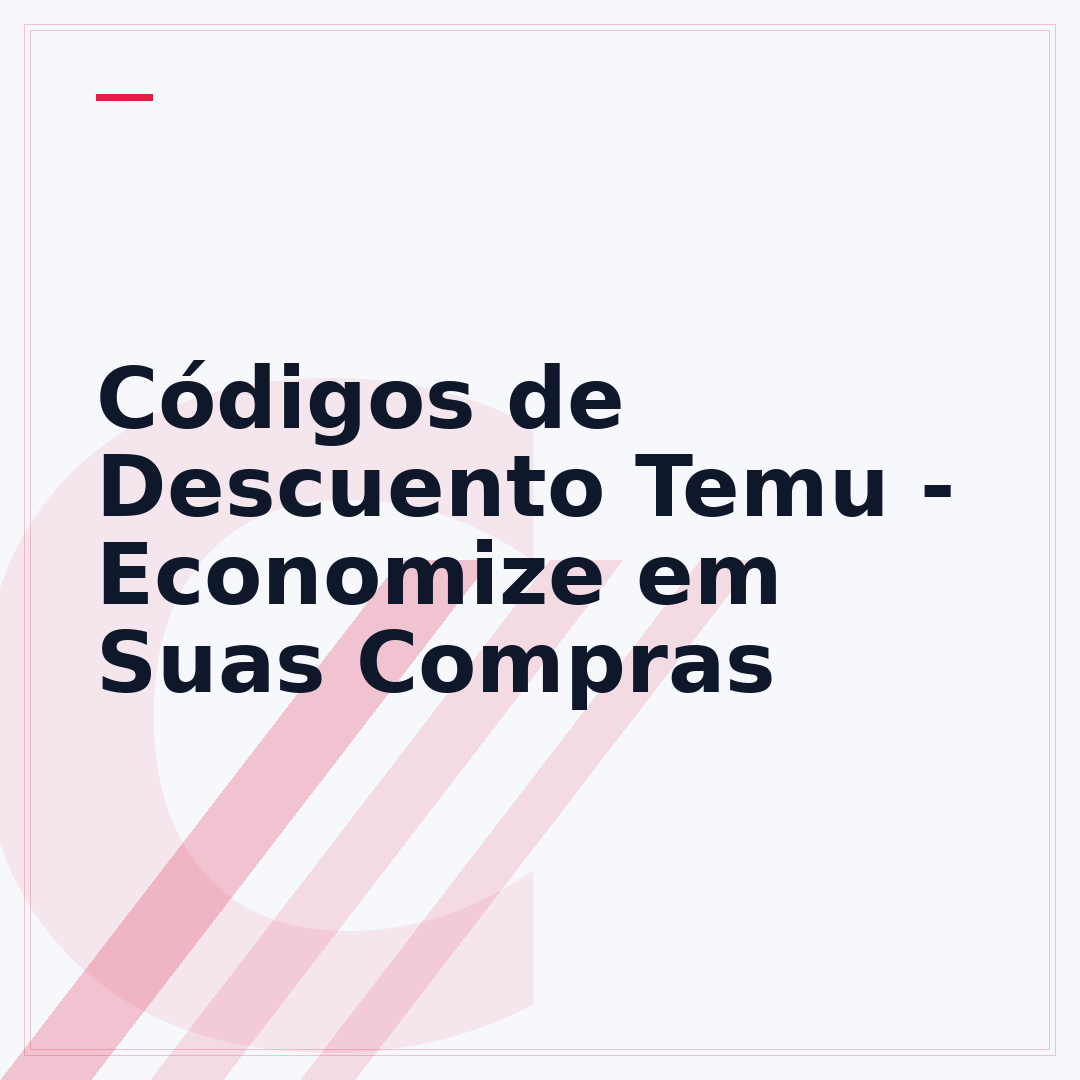 Códigos de Descuento Temu - Economize em Suas Compras