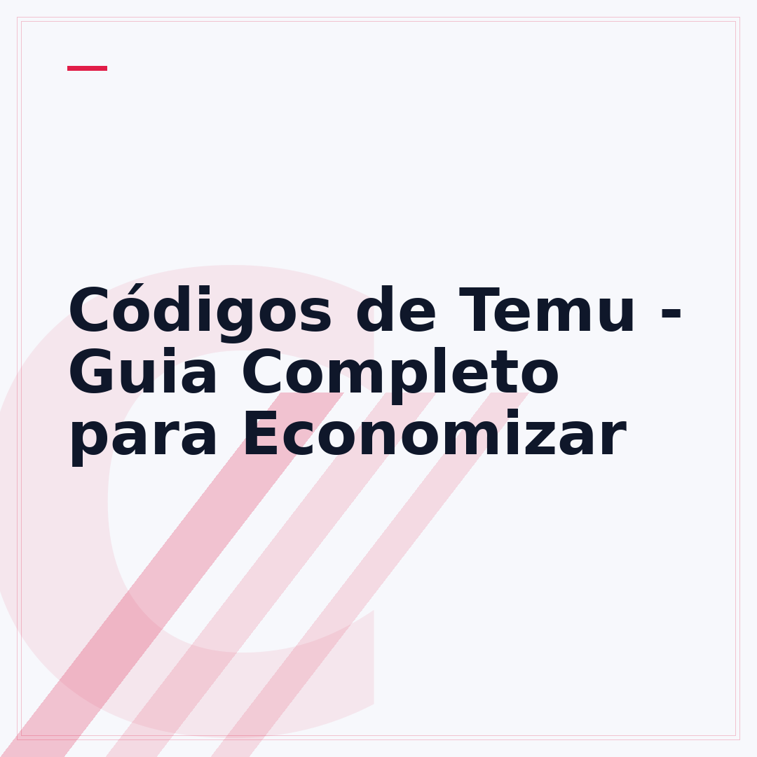 Códigos de Temu - Guia Completo para Economizar