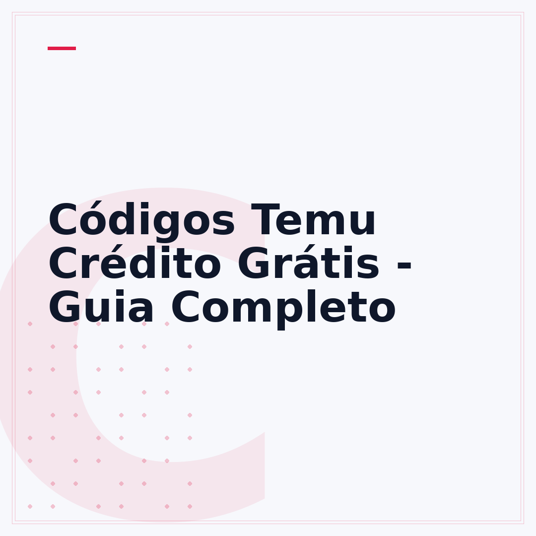 Códigos Temu Crédito Grátis - Guia Completo