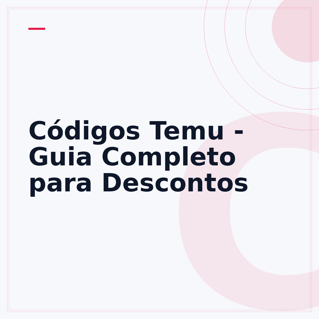 Códigos Temu - Guia Completo para Descontos