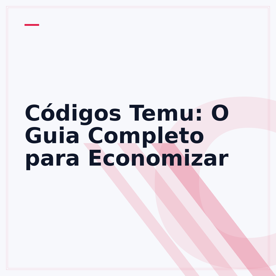 Códigos Temu: O Guia Completo para Economizar