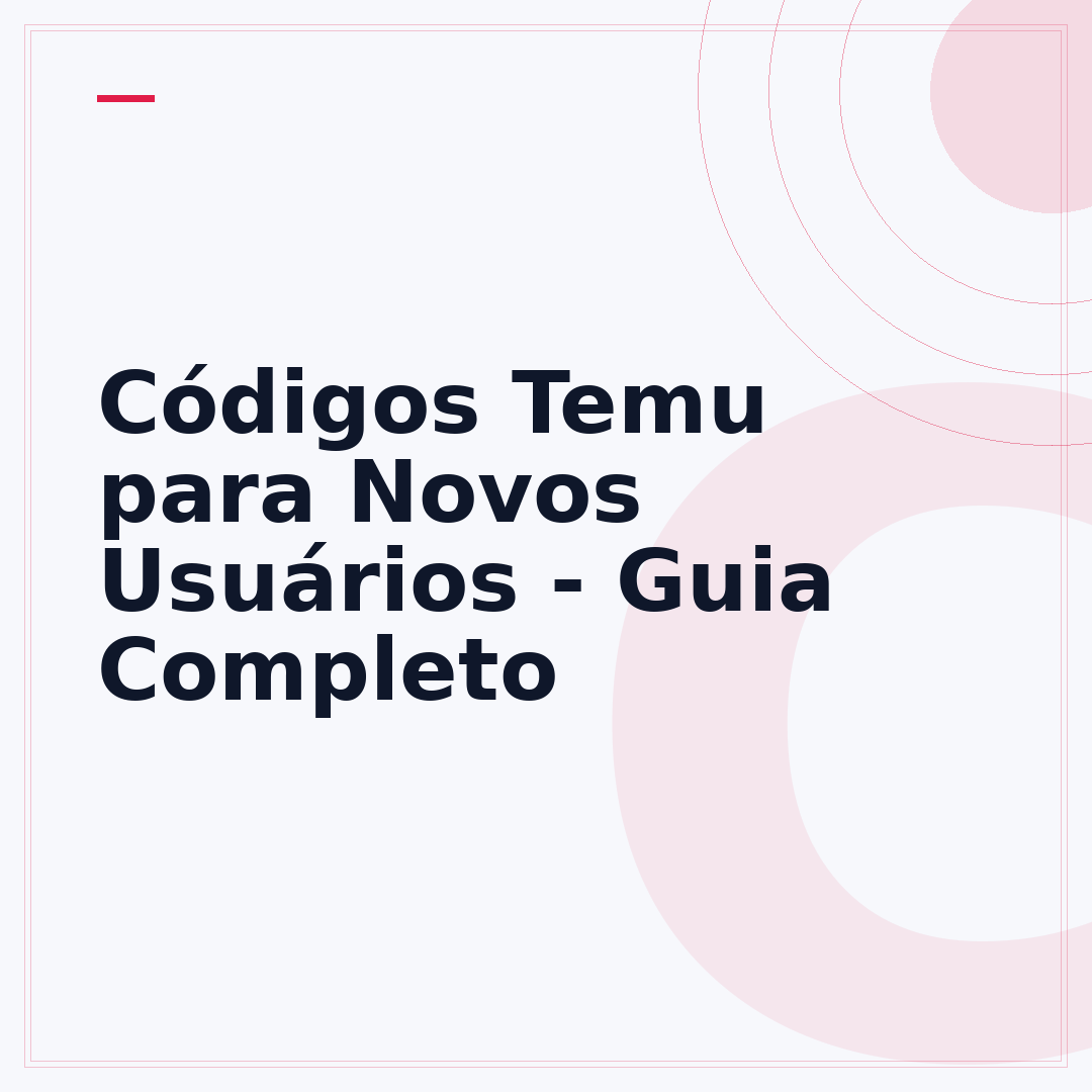 Códigos Temu para Novos Usuários - Guia Completo