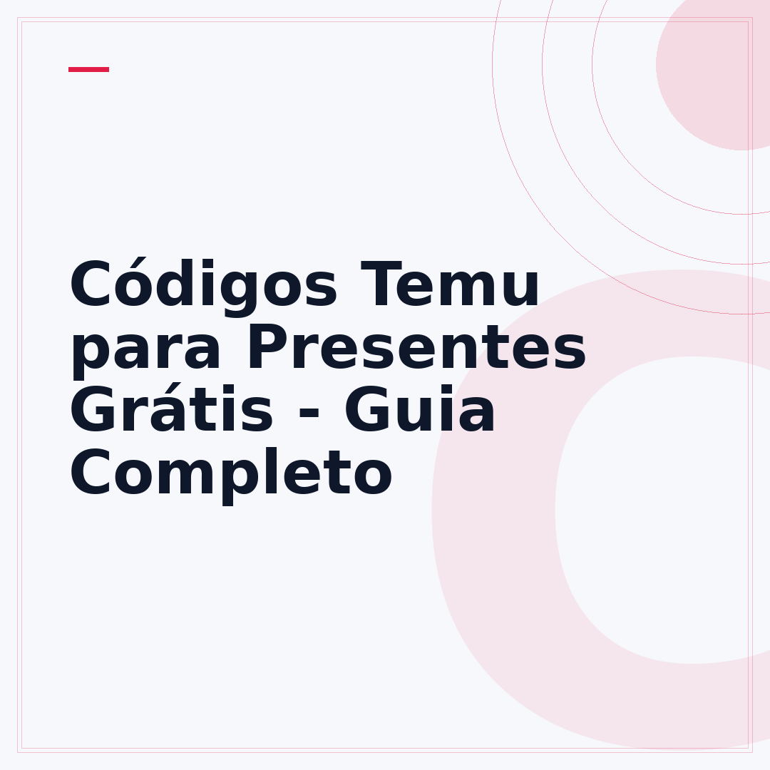 Códigos Temu para Presentes Grátis - Guia Completo