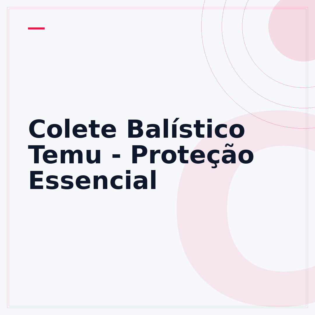 Colete Balístico Temu - Proteção Essencial