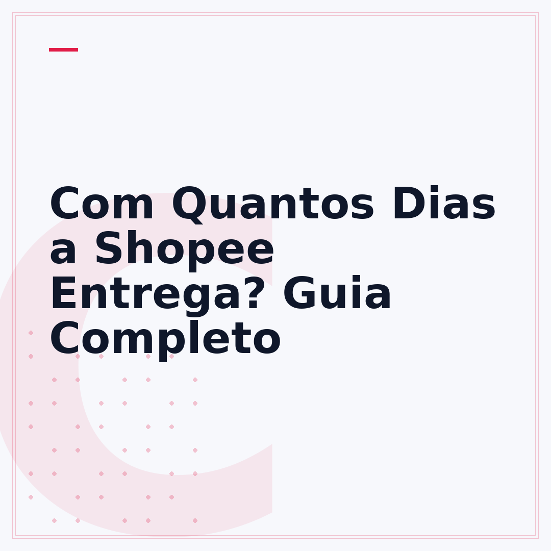 Com Quantos Dias a Shopee Entrega? Guia Completo