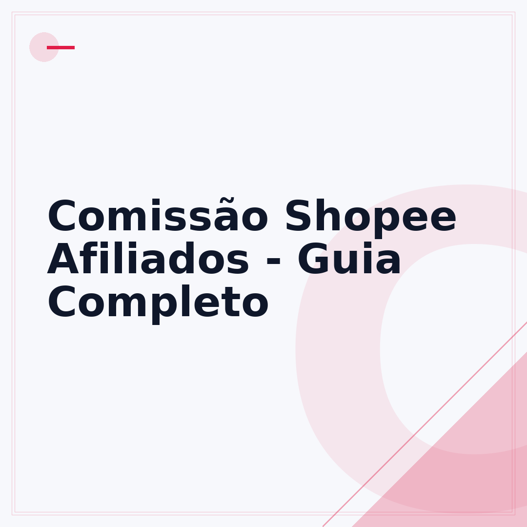 Comissão Shopee Afiliados - Guia Completo