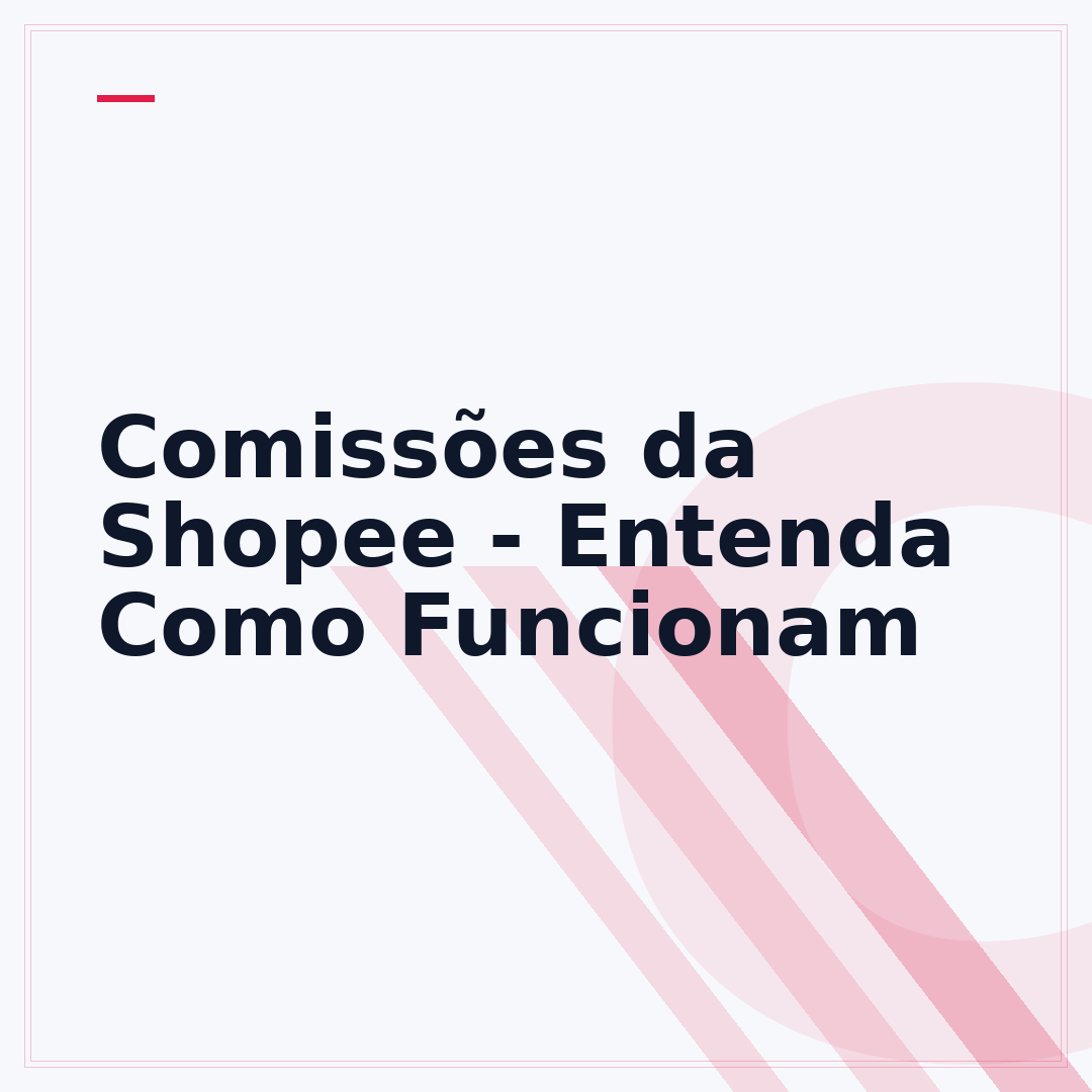 Comissões da Shopee - Entenda Como Funcionam