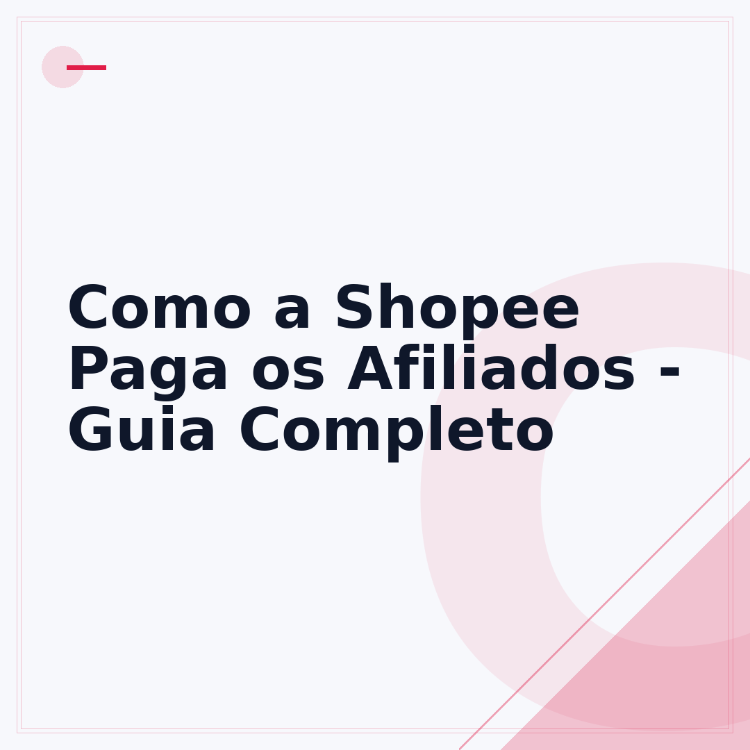 Como a Shopee Paga os Afiliados - Guia Completo