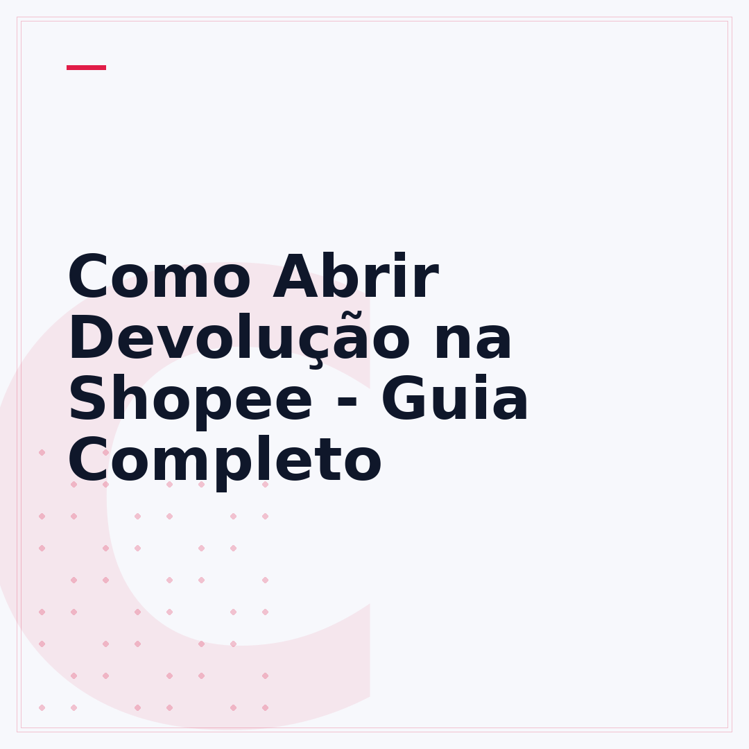 Como Abrir Devolução na Shopee - Guia Completo