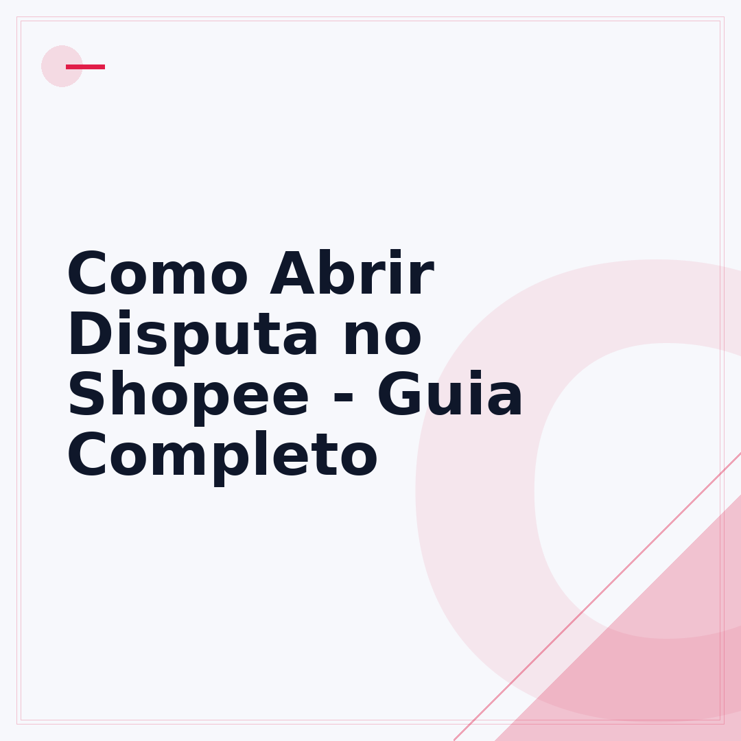 Como Abrir Disputa no Shopee - Guia Completo