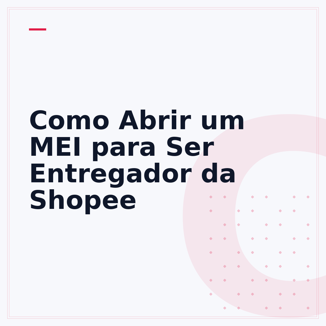 Como Abrir um MEI para Ser Entregador da Shopee