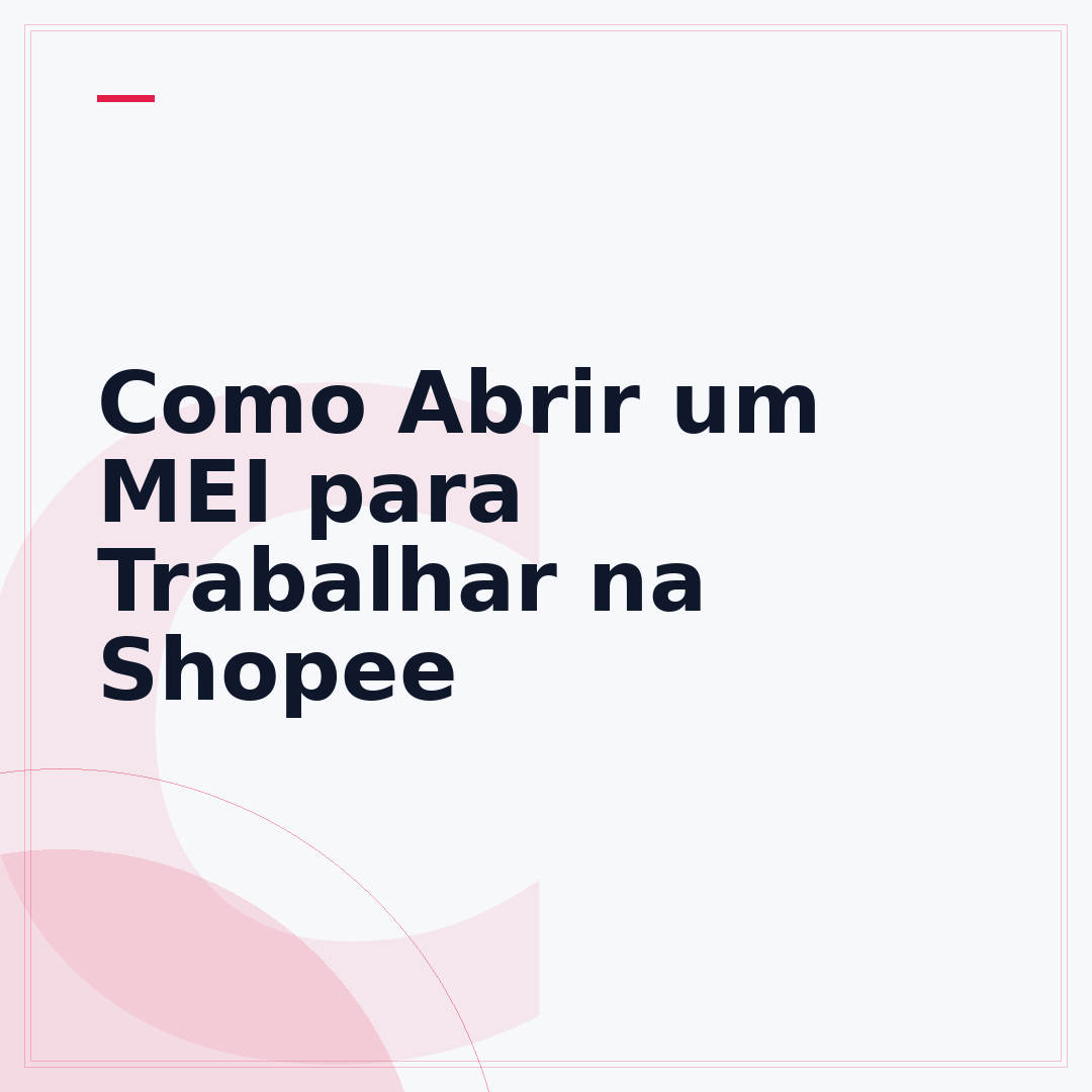 Como Abrir um MEI para Trabalhar na Shopee