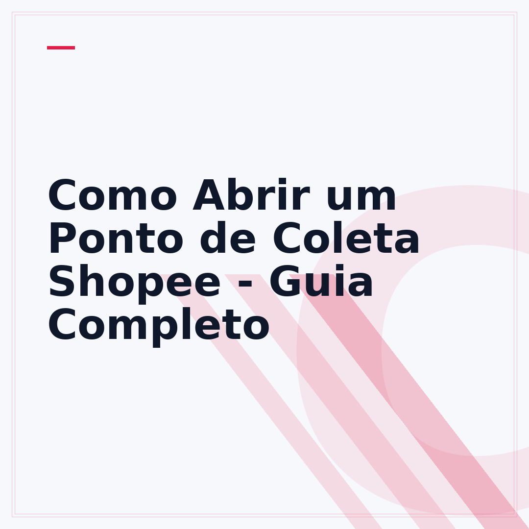 Como Abrir um Ponto de Coleta Shopee - Guia Completo