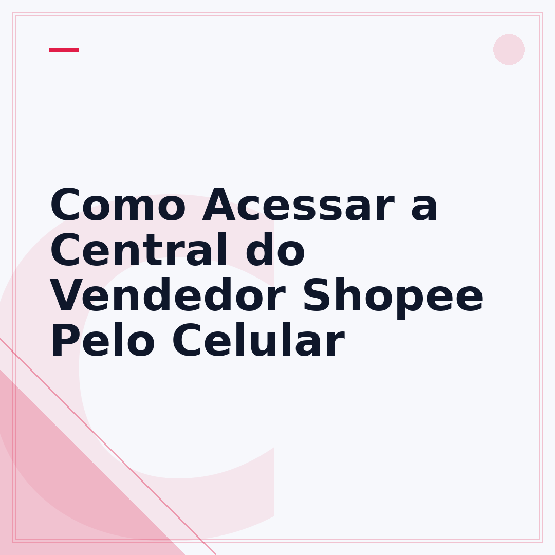 Como Acessar a Central do Vendedor Shopee Pelo Celular