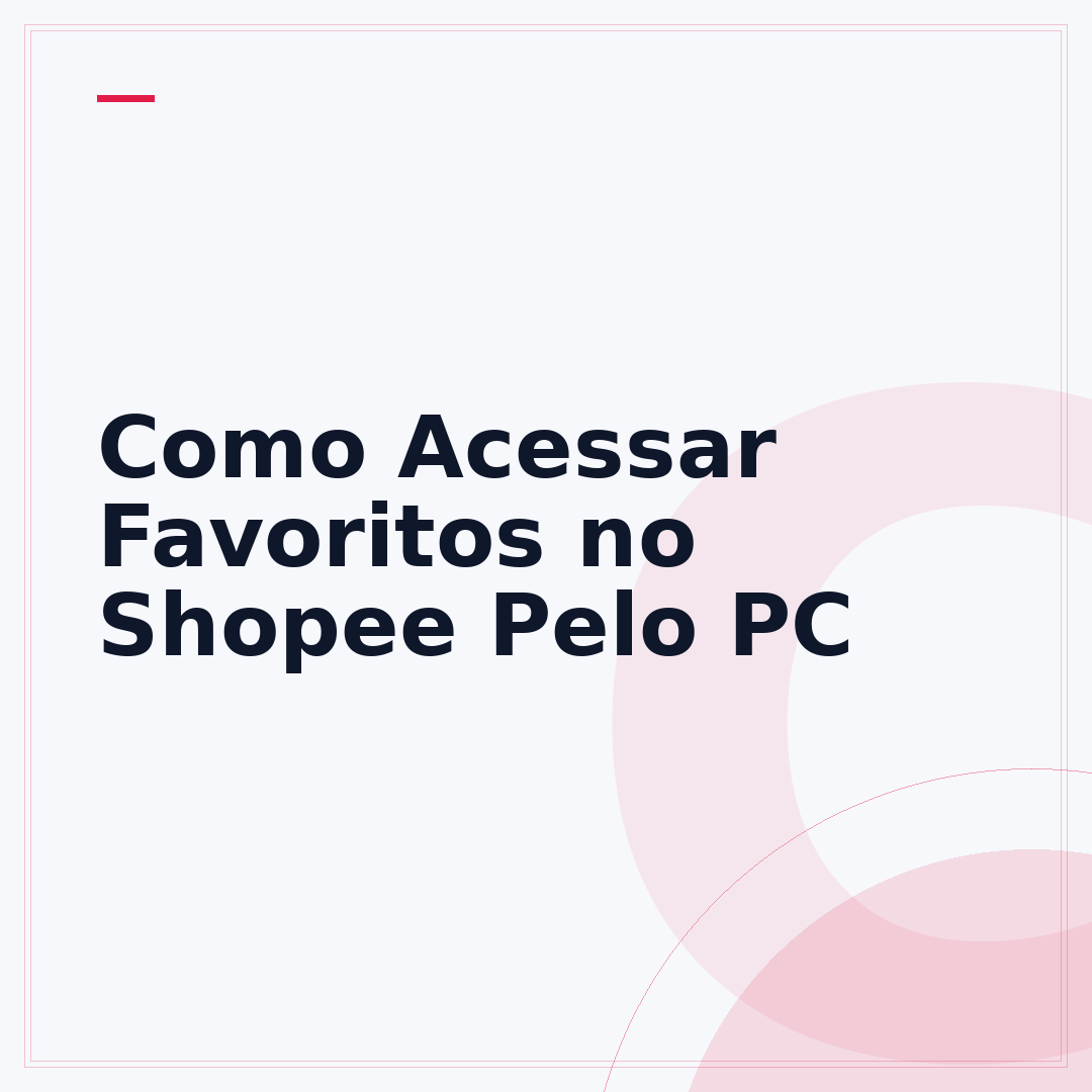 Como Acessar Favoritos no Shopee Pelo PC