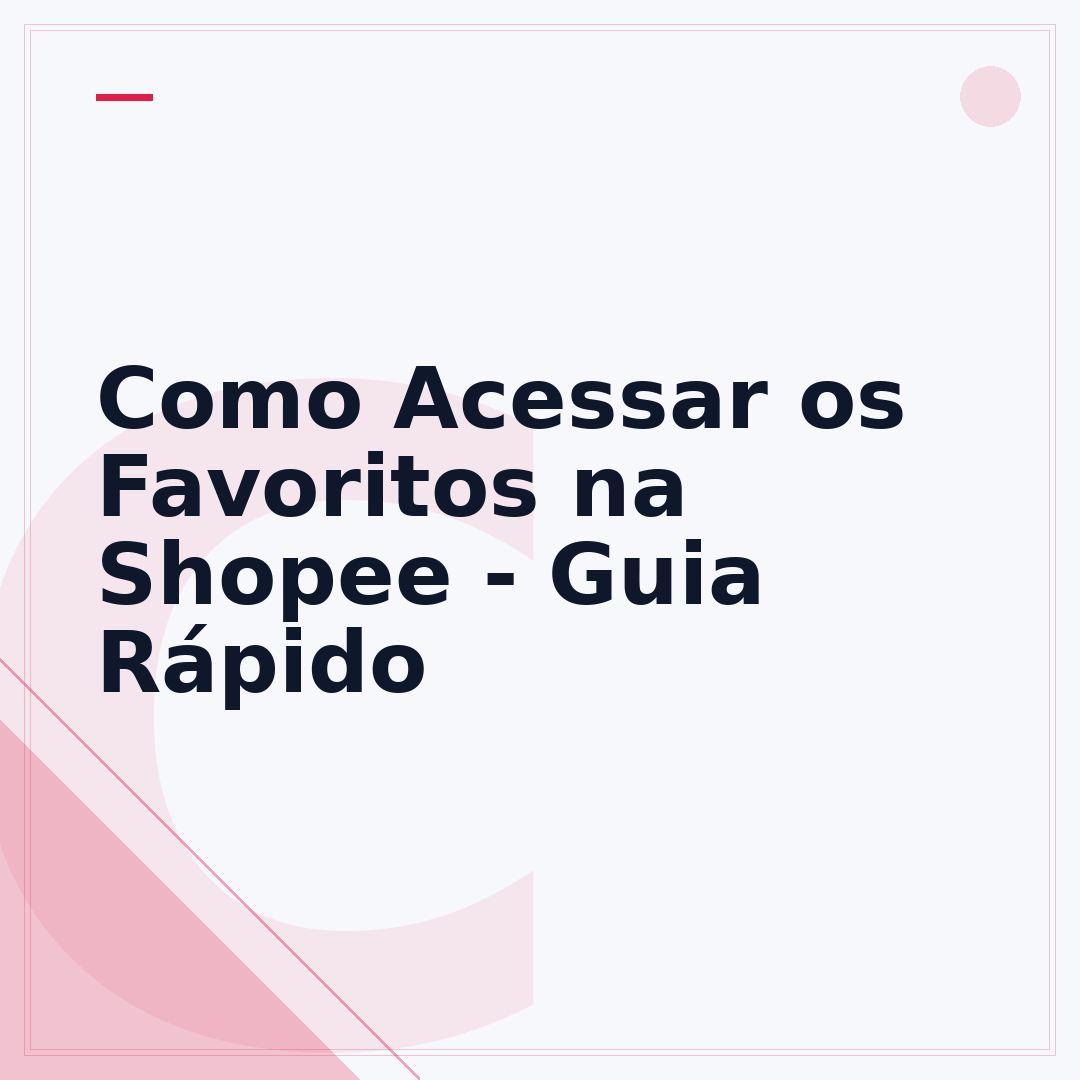 Como Acessar os Favoritos na Shopee - Guia Rápido