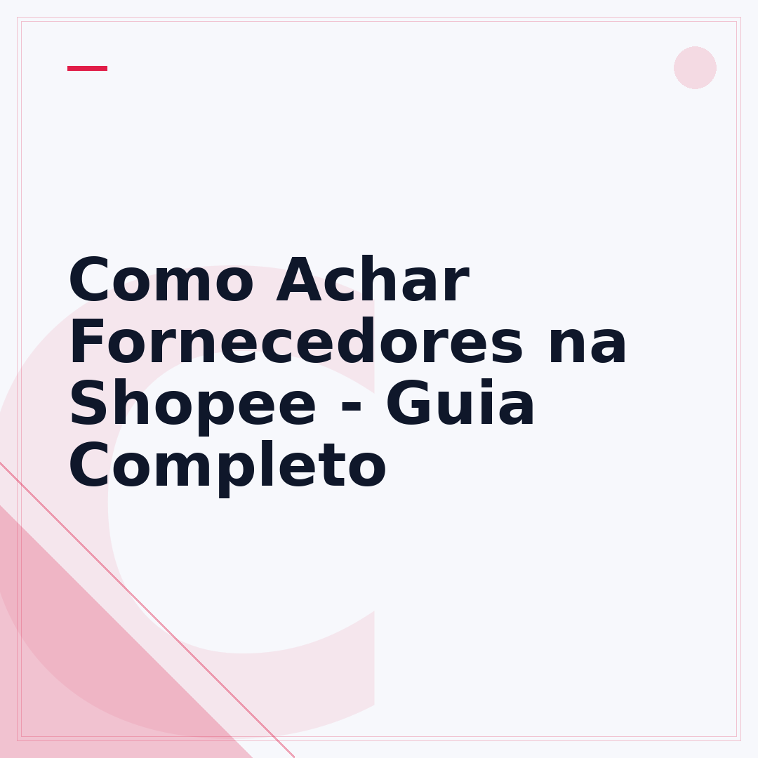 Como Achar Fornecedores na Shopee - Guia Completo